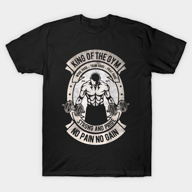 King Of The Gym T-Shirt by Tempe Gaul